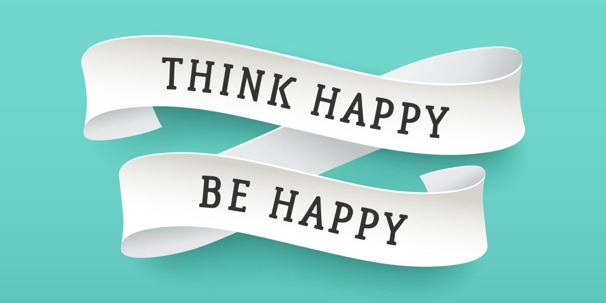 Paper,Ribbon,With,Text,Think,Happy,Be,Happy.,Colorful,Vintage Créer le bonheur en entreprise